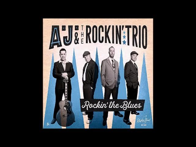 Rockin' The Blues - AJ & the Rockin' Trio