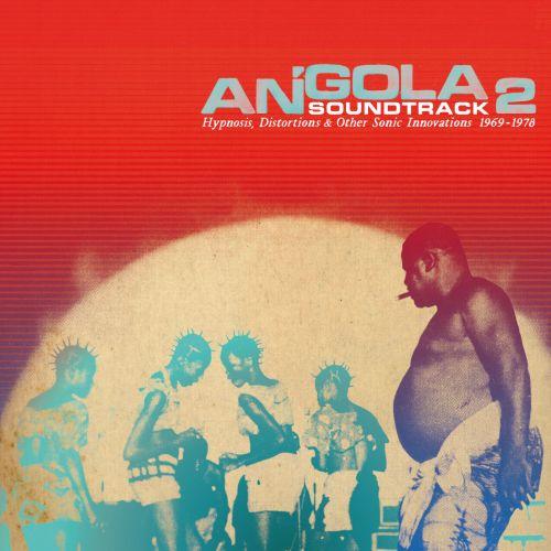 Angola Soundtrack 2: Hypnosis, Distorsions and Other Sonic Innovations 1969-1978 - Dicanzas do Prenda
