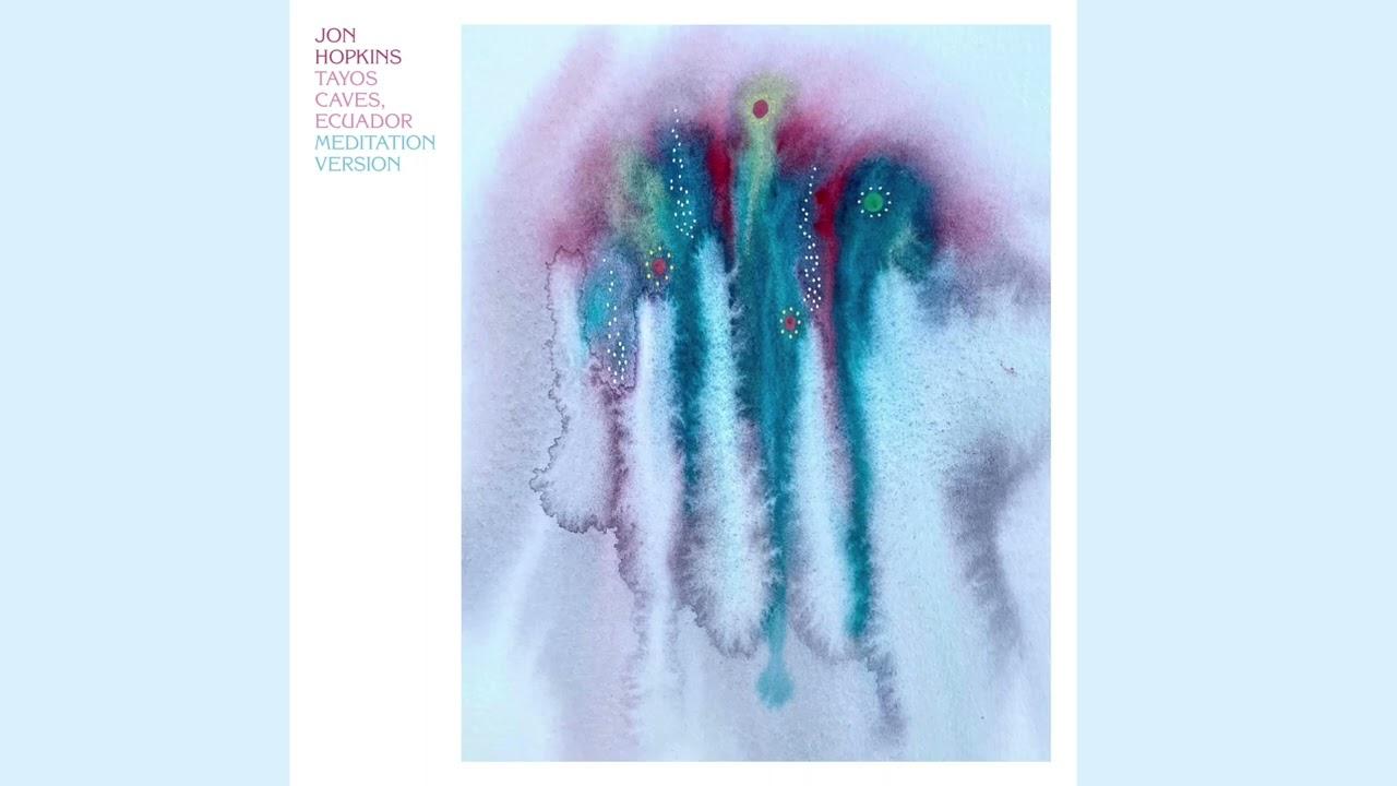 Music For Psychedelic Therapy - Jon Hopkins