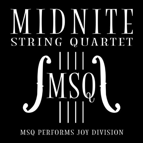 MSQ Performs Joy Division - EP - Midnite String Quartet