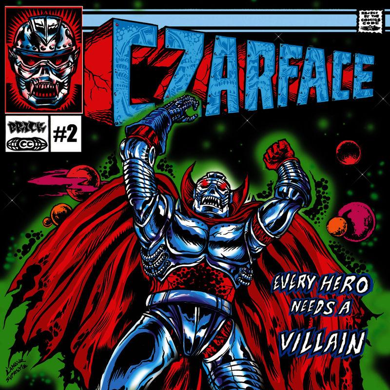 Every Hero Needs a Villain - CZARFACE;MF DOOM