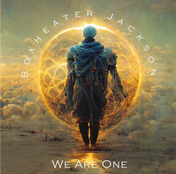 We Are One - Boxheater Jackson