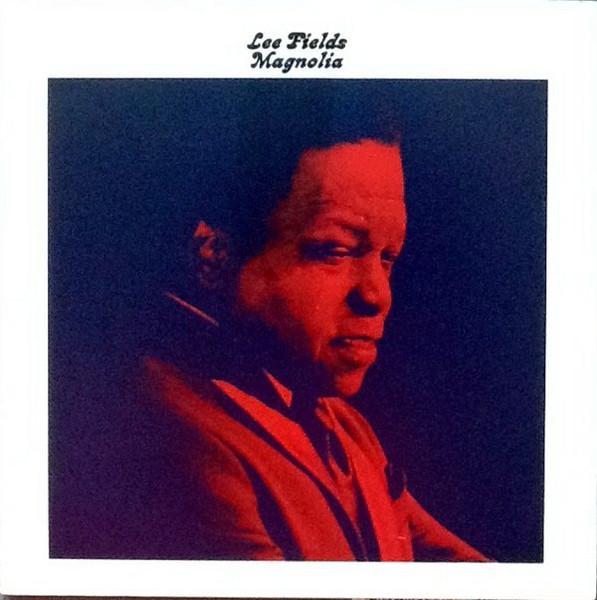 Magnolia - Lee Fields
