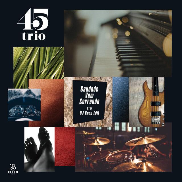 Saudade Vem Correndo - 45trio