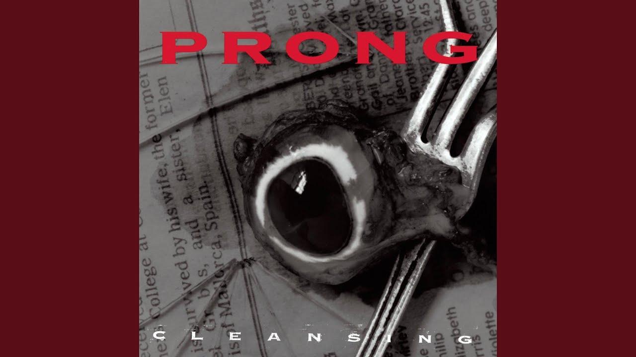 Cleansing - Prong