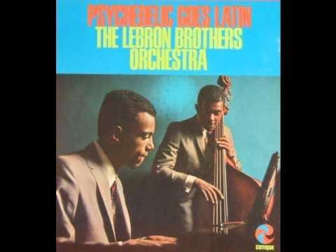 Psychedelic Goes Latin - The Lebron Brothers