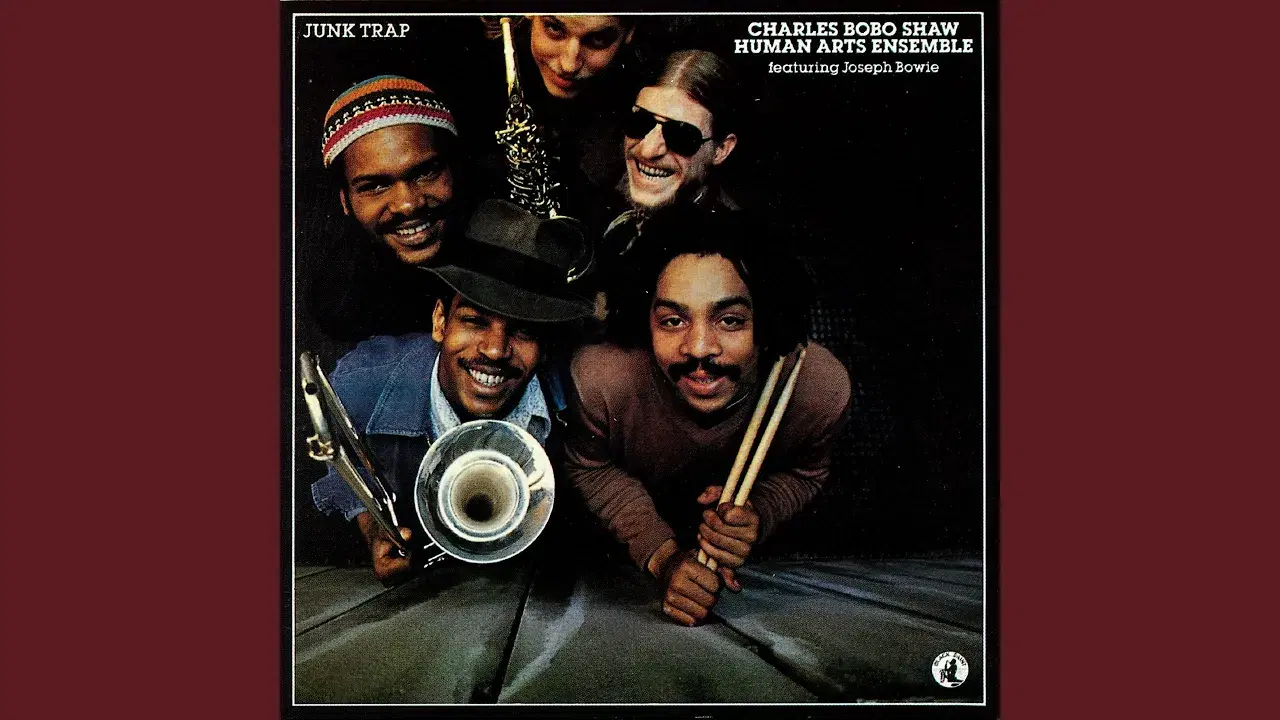 Junk Trap - Charles Bobo Shaw, Human Arts Ensemble, Joseph Bowie
