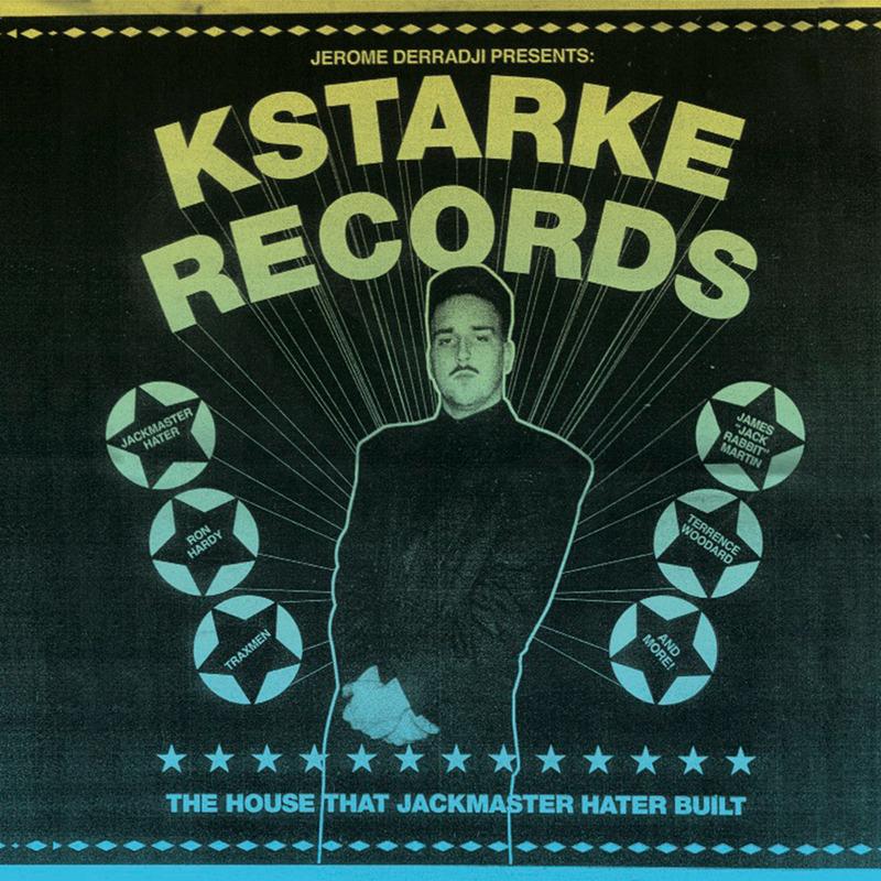 Kstarke Records: The House That Jackmaster Hater Built - Unknown