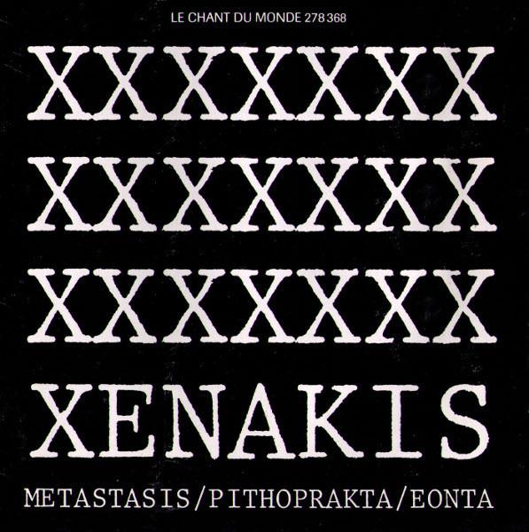 Μεταστάσεις / Πιθοπρακτὰ / Ἐόντα - Iannis Xenakis