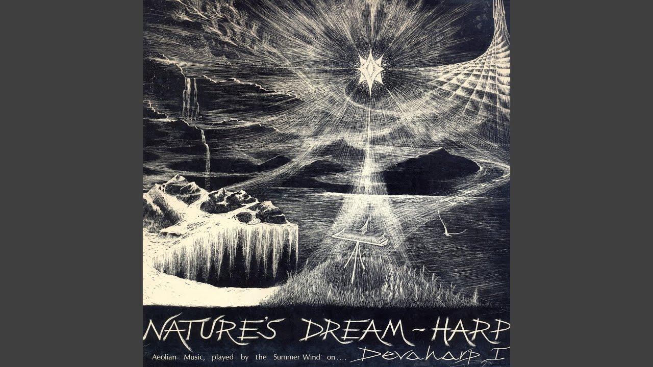 Nature's Dream-Harp (Aeolian Music, Played By The Summer Win On.... Devaharp I) - Robert Archer