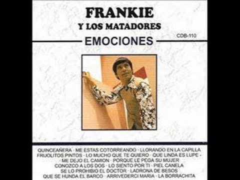 Lo Mucho Que Te Quiero - Frankie & Los Matadores