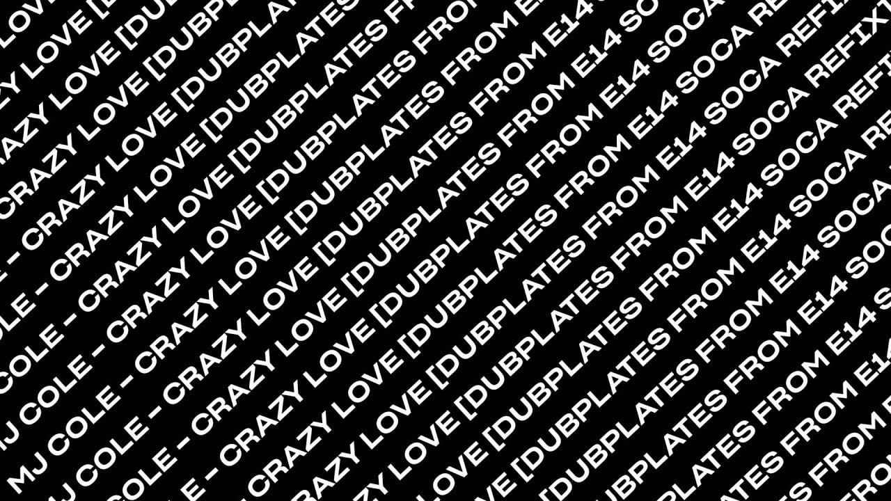 MJ Cole - Crazy Love [Dubplates From E14 Soca Refix] - Dubplates From E14
