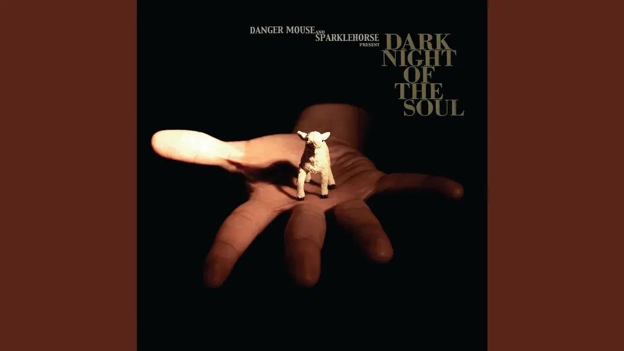 Dark Night of the Soul - Danger Mouse and Sparklehorse