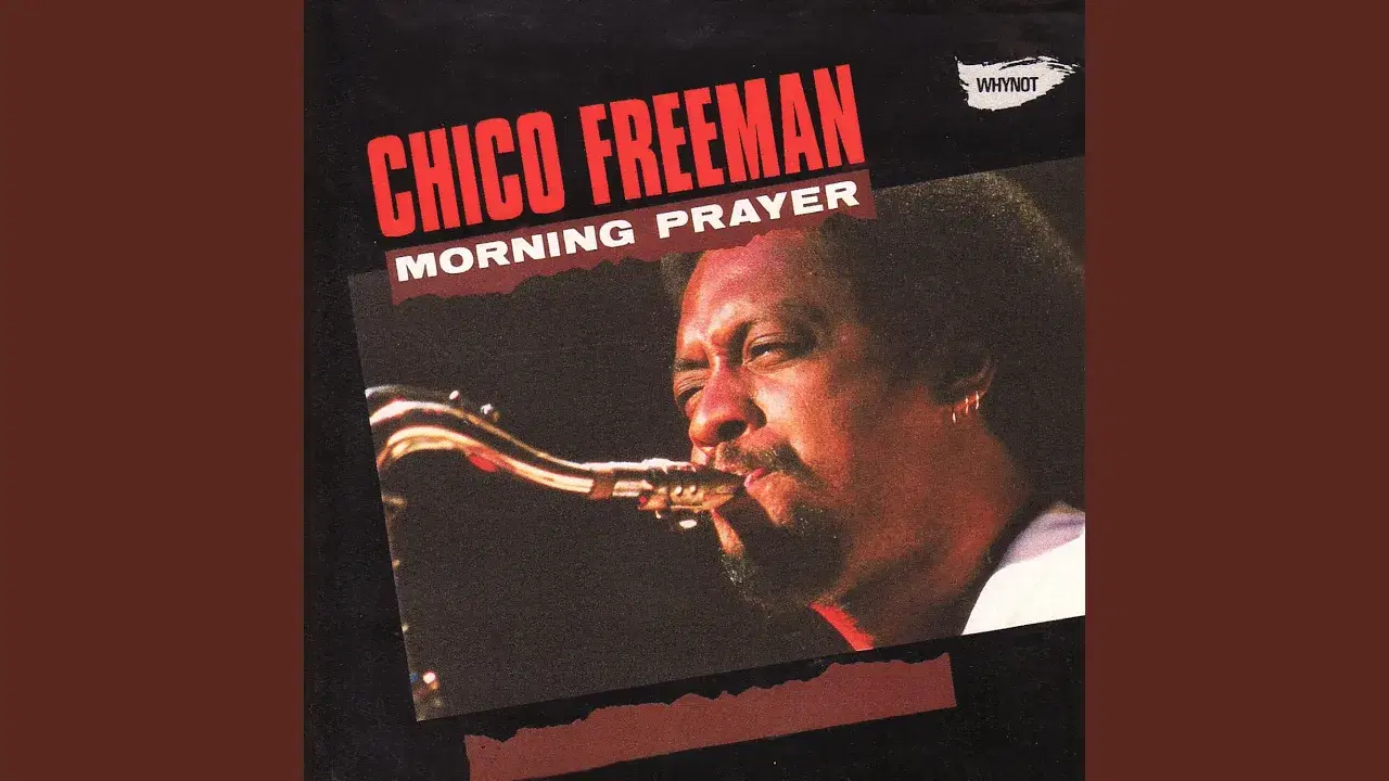 Morning Prayer - Chico Freeman