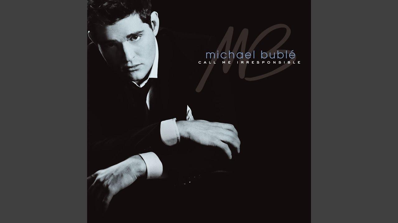 Call Me Irresponsible - Michael Bublé Feat. Boyz II Men