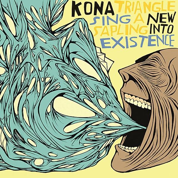 Sing A New Sapling Into Existence - Kona Triangle