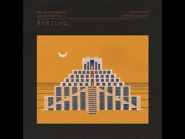 The Encyclopedia of Civilizations Vol. 5: Babylon - Komodo Kolektif