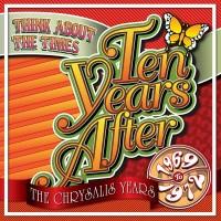 Think About The Times: The Chrysalis Years (1969-1972) - Ten Years After