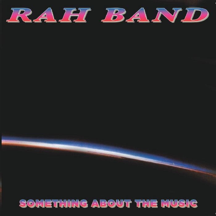 Something About The Music - The RAH Band