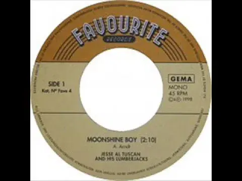 Moonshine Boy - Jesse Al Tuscan & The Lumberjacks