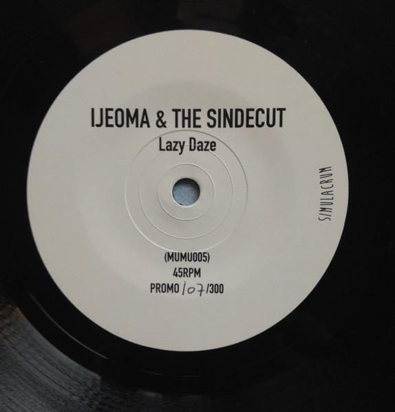 Lazy Daze / Cool Your Head - Ijeoma & The Sindecut