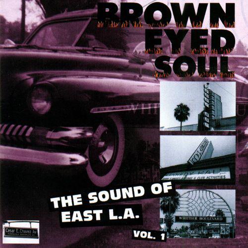 Brown Eyed Soul, the Sound of East L.a. Vol.1 - Tierra