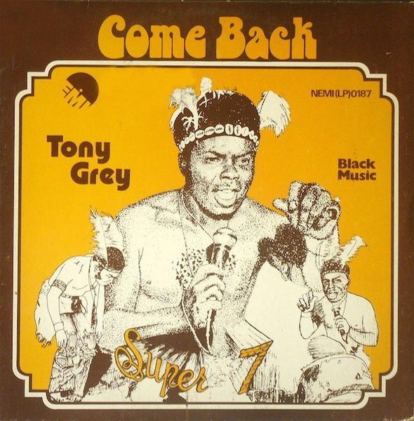 Come Back - Tony Grey Super 7