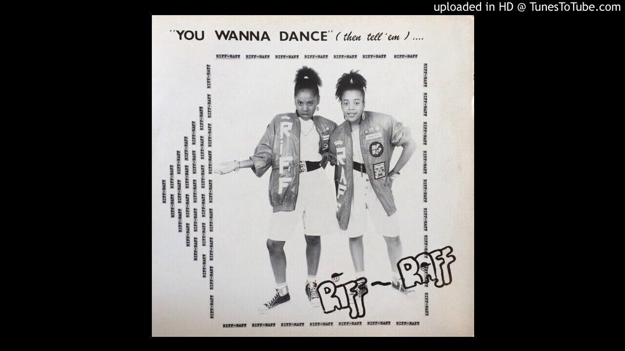 You Wanna Dance (Then Tell 'Em).... - Riff-Raff