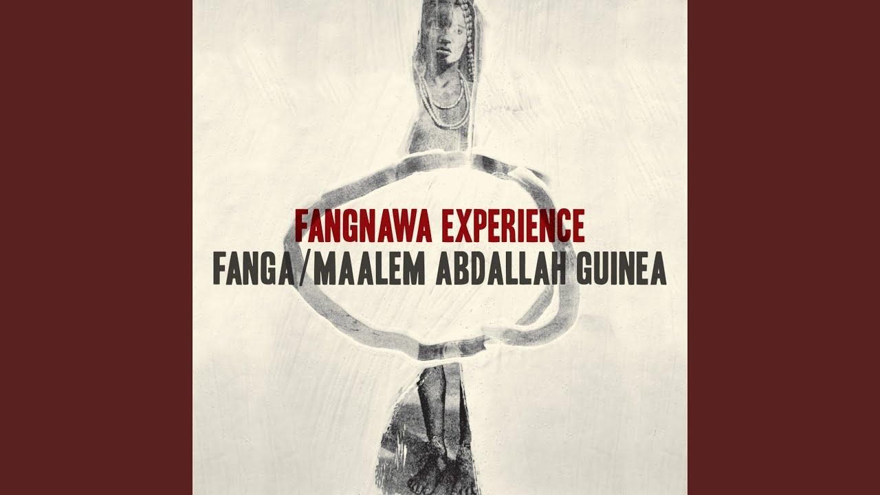 Fangnawa Experience - Fanga & Maalem Abdallah Guinea