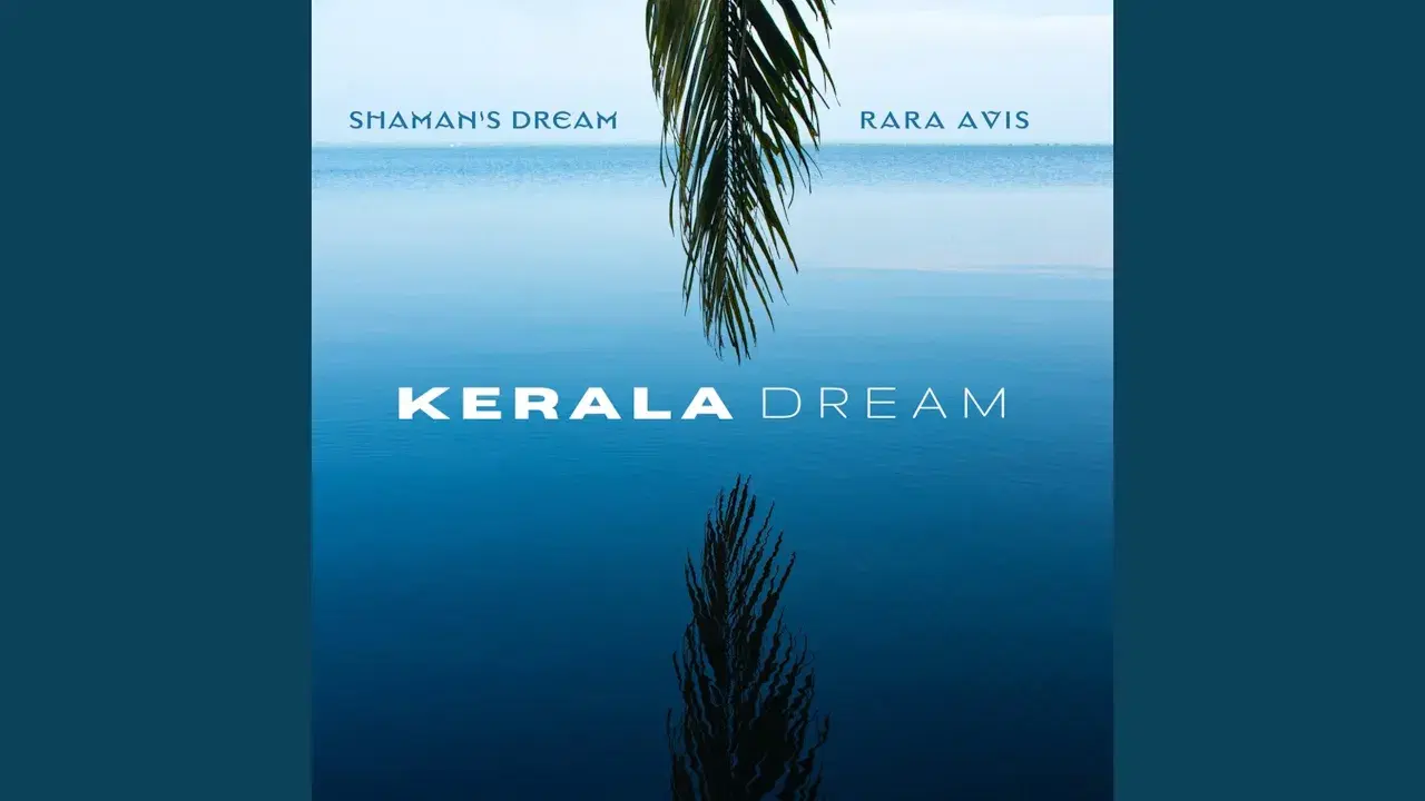 Kerala Dream - RaRa Avis, Shaman's Dream
