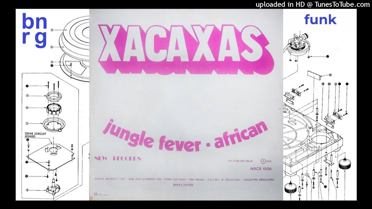 Jungle Fever - Xacaxas