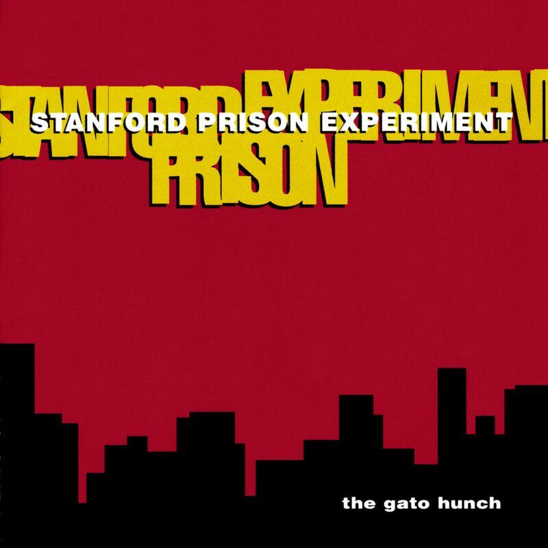 The Gato Hunch - Stanford Prison Experiment