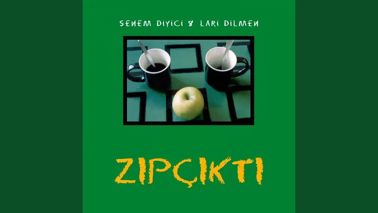 Zıpçıktı - Senem Diyici， Lari Dilmen, Senem Diyici, Lari Dilmen, Lari Dilmen