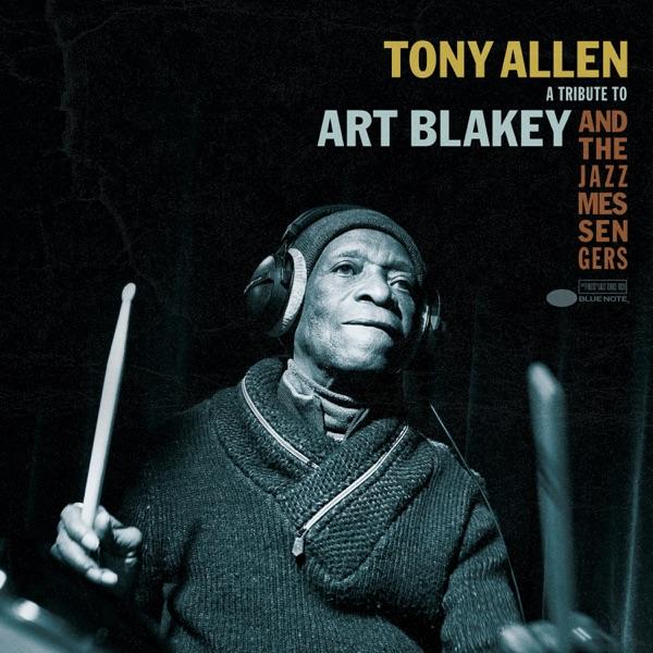 A Tribute To Art Blakey And The Jazz Messengers - Tony Allen