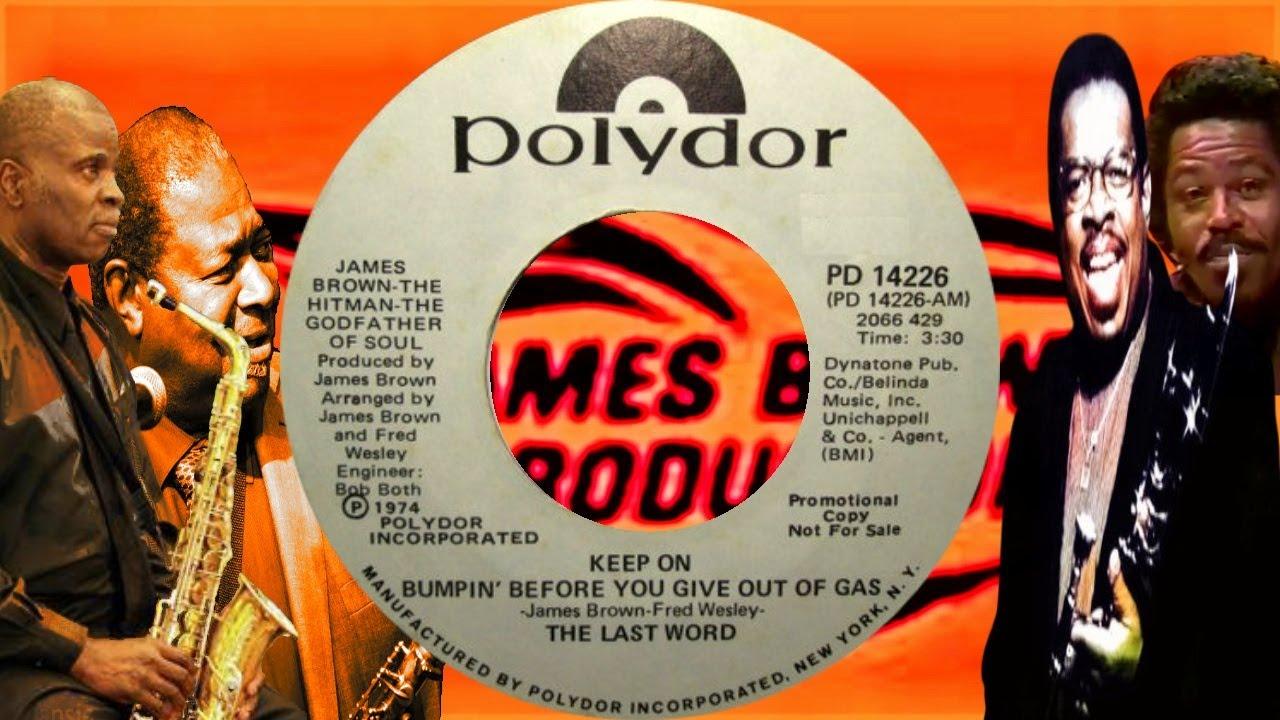 Keep On Bumpin' Before You Give Out Of Gas - The Last Word