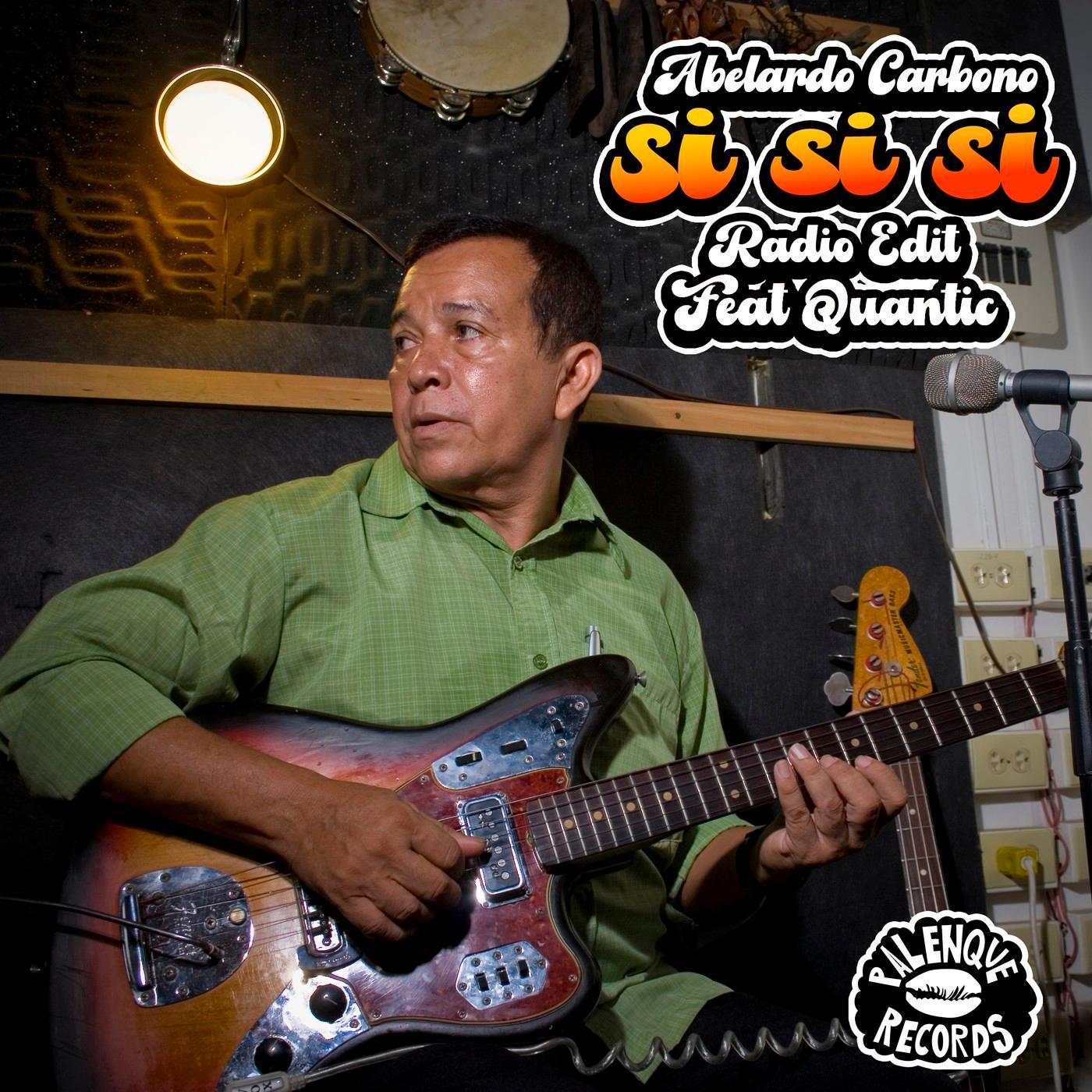 Abelardo Carbonó feat Quantic - Si, si, si - Abelardo Carbonó feat Quantic