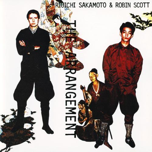 The Arrangement - Ryuichi Sakamoto & Robin Scott
