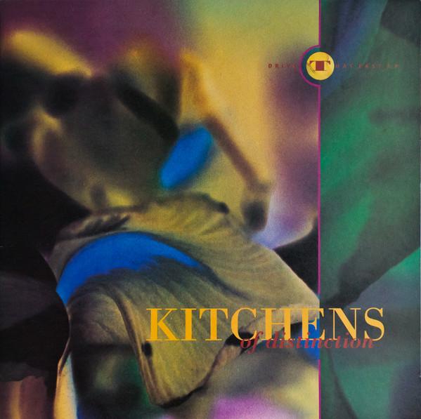 Drive That Fast E.P. - Kitchens Of Distinction