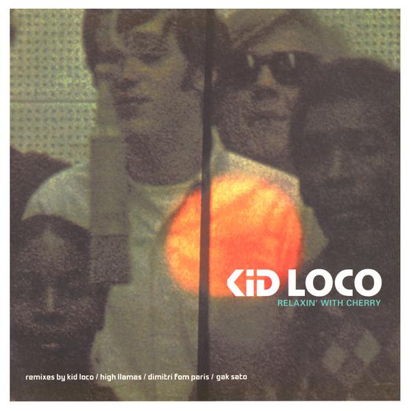Relaxin' With Cherry - Kid Loco