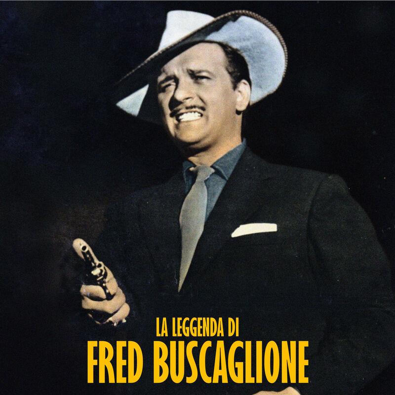 La Leggenda Di Fred Buscaglione (Remastered) - Fred Buscaglione