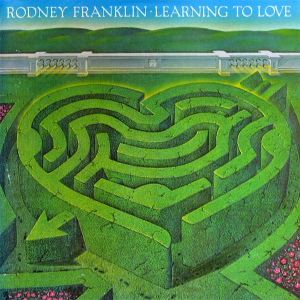Learning To Love - Rodney Franklin