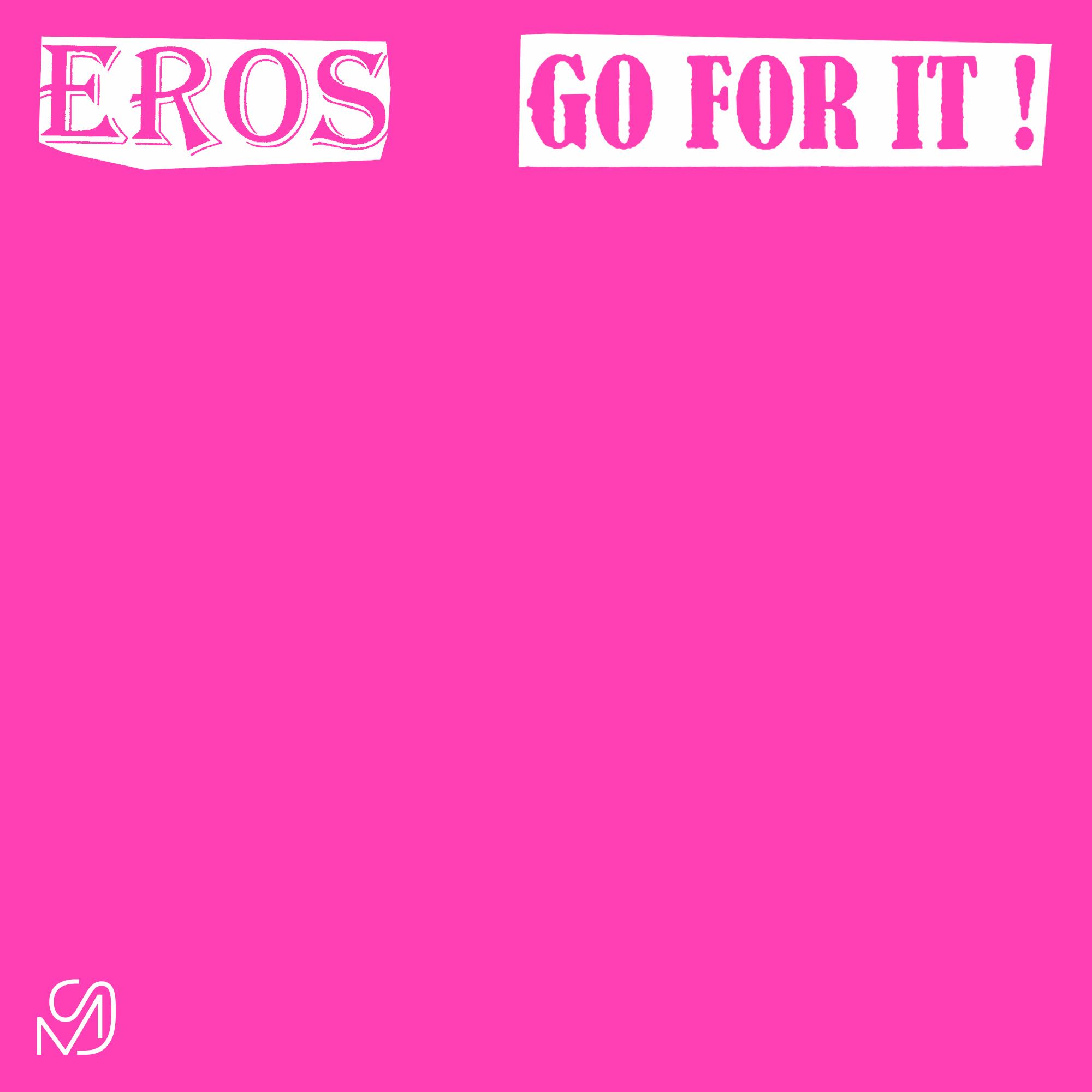 Go For It - Eros (MS01)