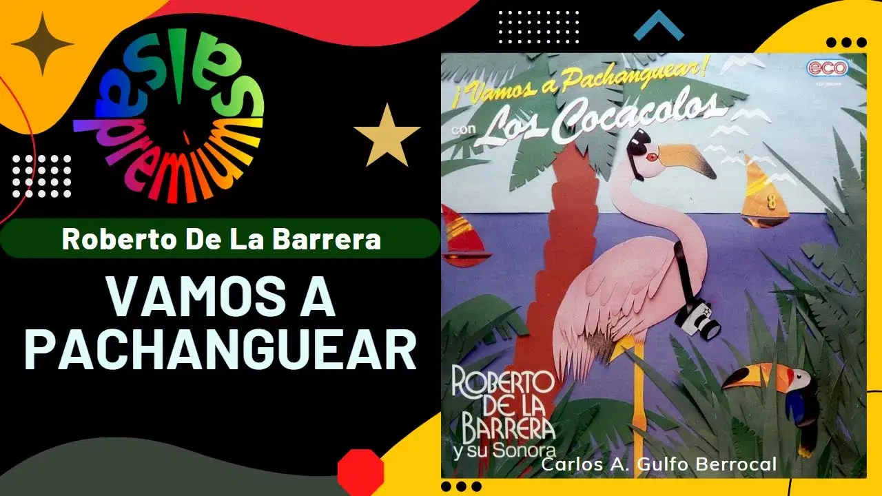 Charanga Loca - Roberto de la Barrera y su Sonora