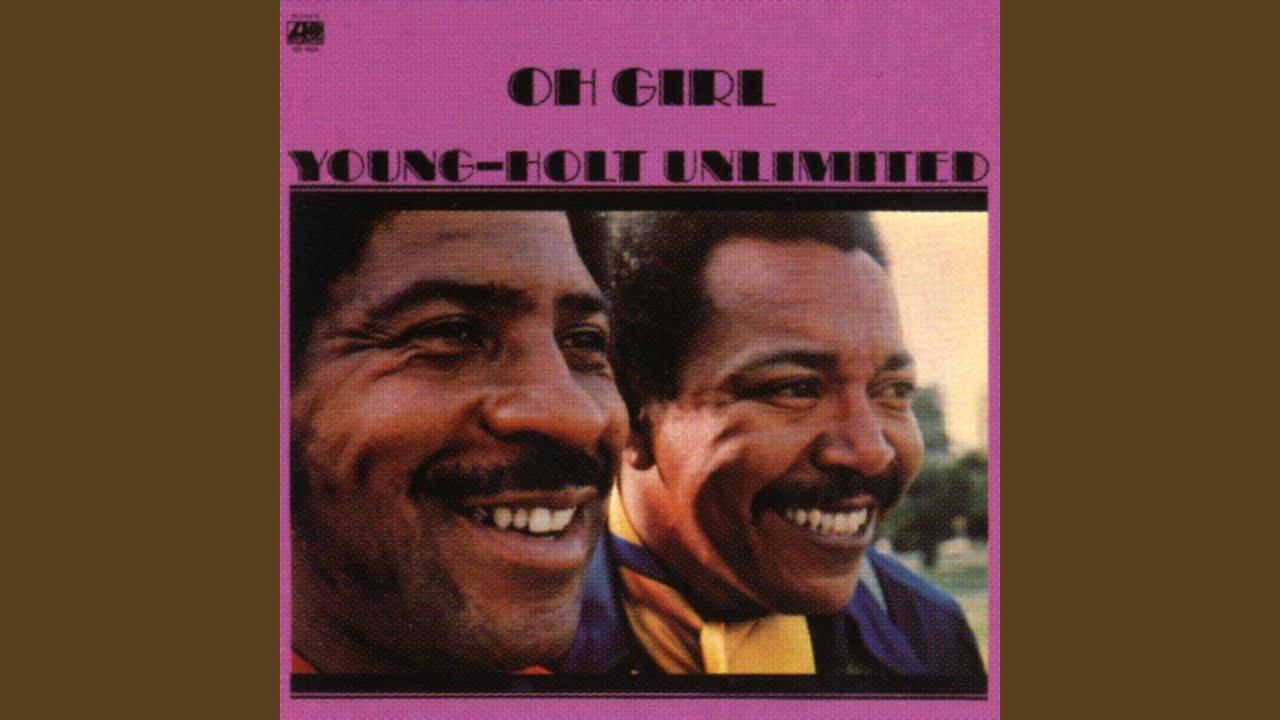 Oh Girl - Young Holt Unlimited