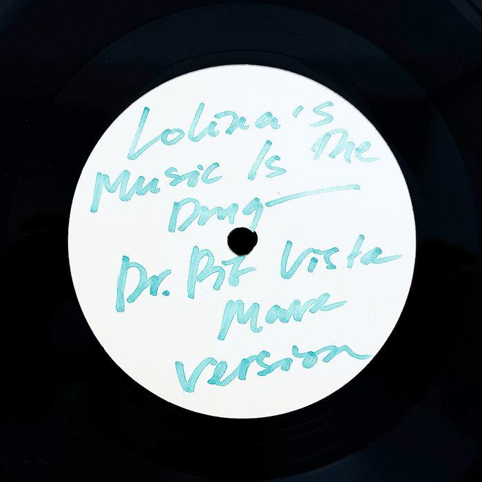 Lolina's Music Is The Drug Dr. Pit Vista Mare Version - Dr. Pit