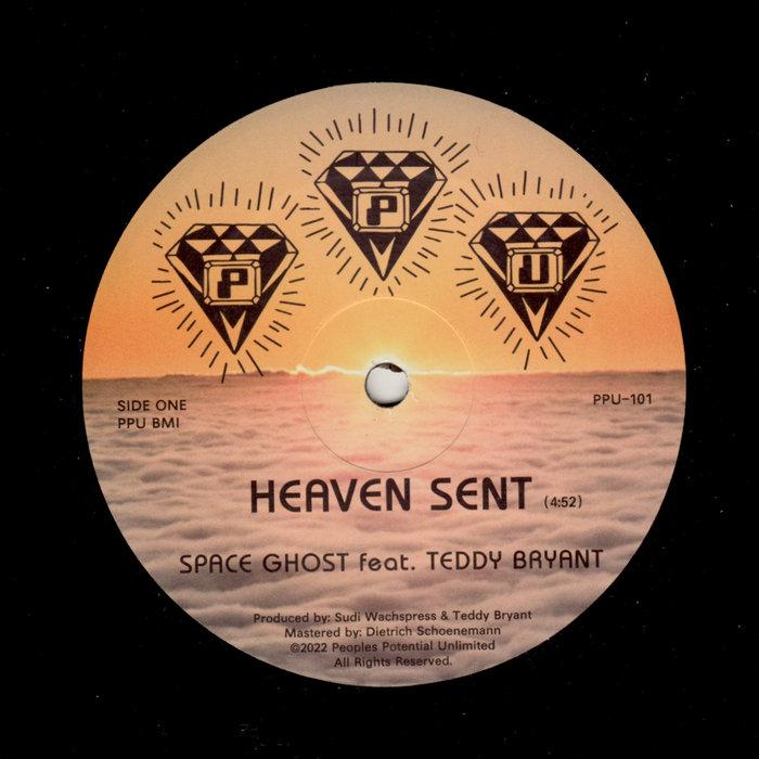 Heaven Sent - Space Ghost feat. Teddy Bryant