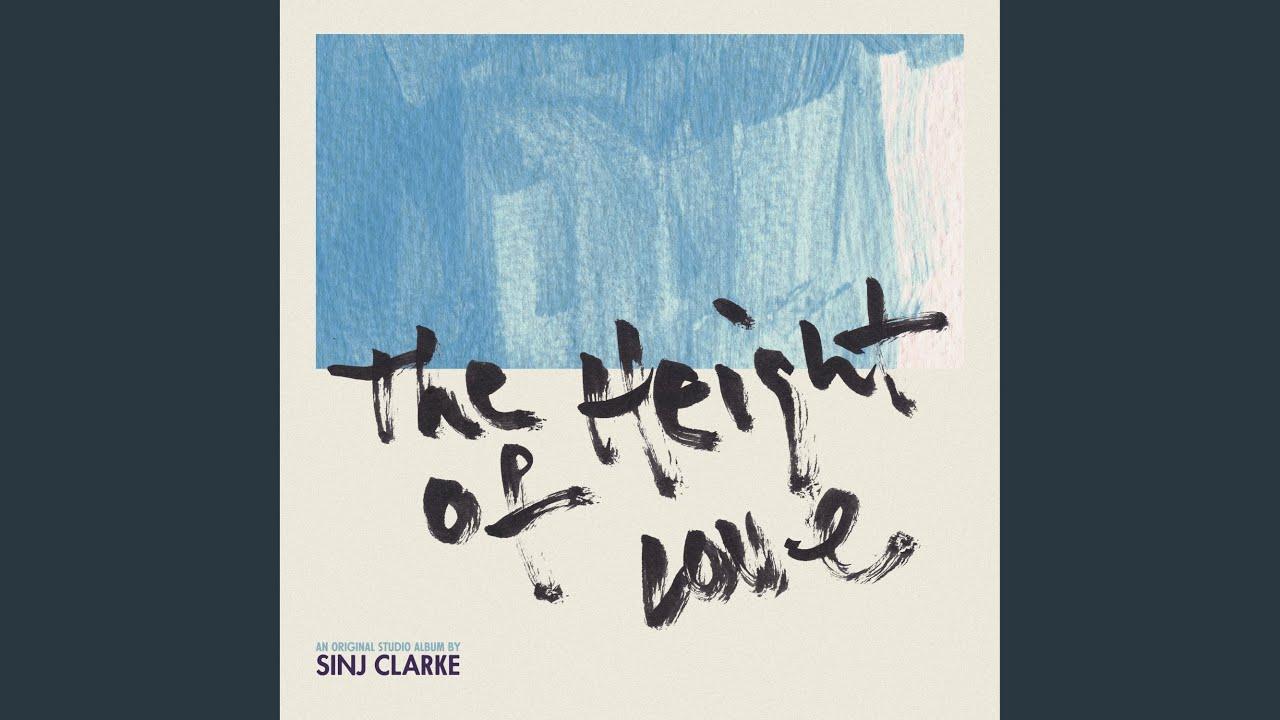 The Height Of Love - Sinj Clarke