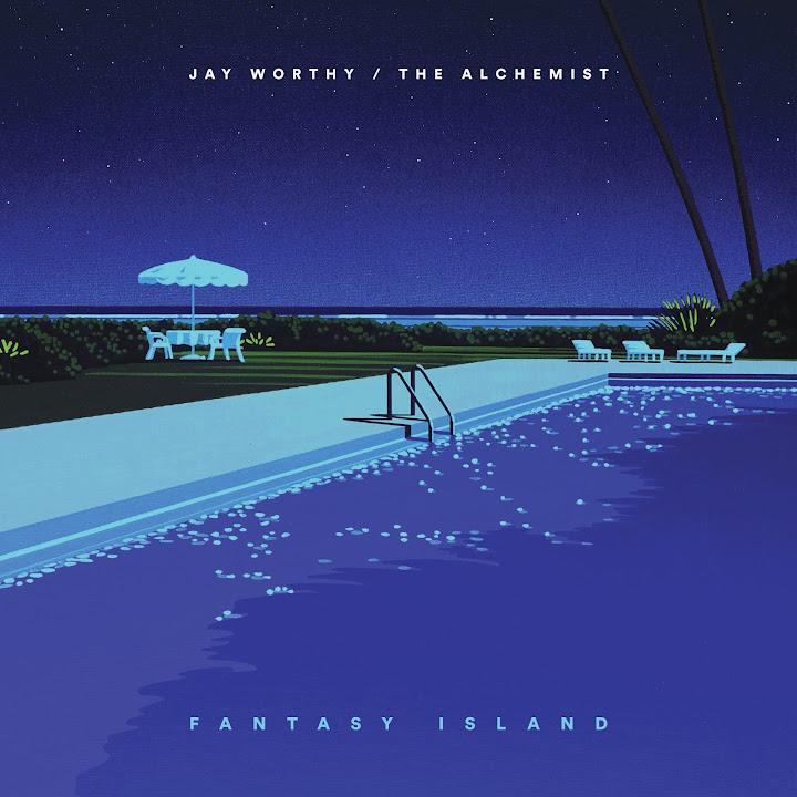 Fantasy Island - Jay Worthy, LNDN DRGS & The Alchemist