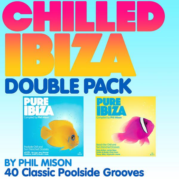 The Chilled Ibiza Double Pack - By Phil Mison - 40 Classic P - Slow Pull