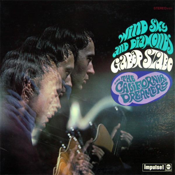 Wind, Sky And Diamonds - Gabor Szabo & The California Dreamers